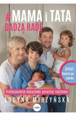 Mama i tata dadzą radę. Profesjonalne wskazówki..