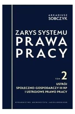 Zarys systemu prawa pracy T.3