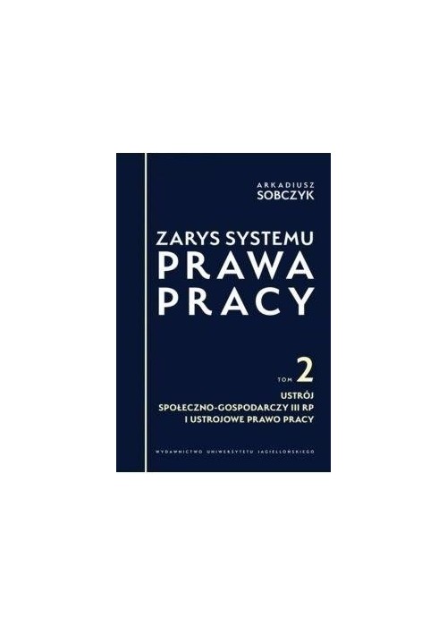 Zarys systemu prawa pracy T.3