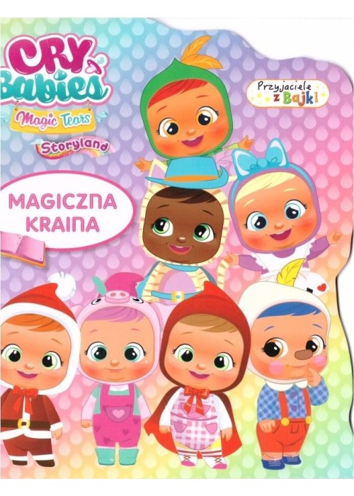 Cry babies. Przyjaciele z Bajek. Magiczna kraina