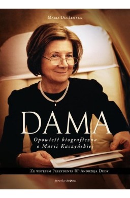 Dama. Opowieść biograficzna o Marii Kaczyńskiej