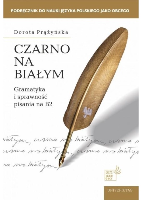 Czarno na białym. Gramatyka i sprawność pisania B2