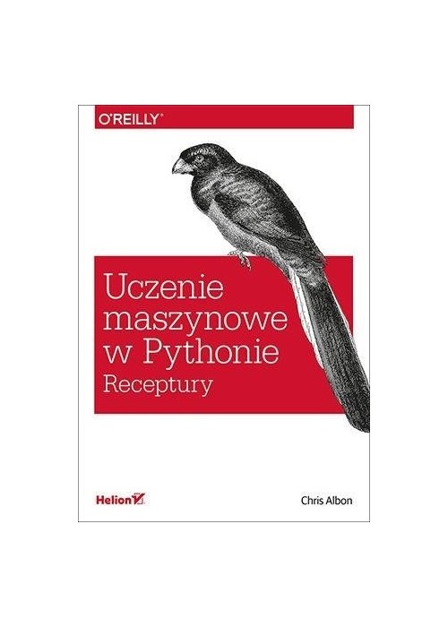 Uczenie maszynowe w Pythonie. Receptury