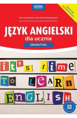 Język angielski dla ucznia. Gramatyka w.2023