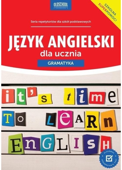 Język angielski dla ucznia. Gramatyka w.2023