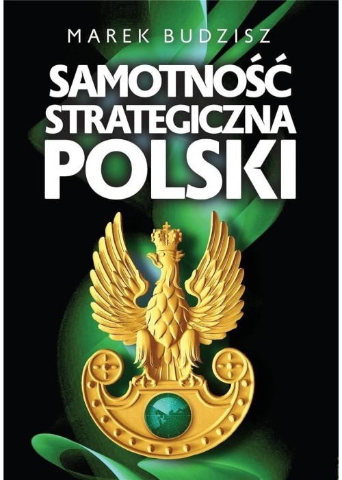 Samotność strategiczna Polski