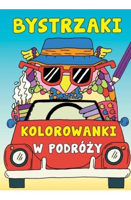 Bystrzaki. Kolorowanki w podróży