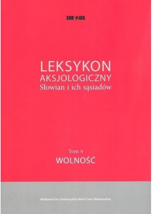 Leksykon aksjologiczny. Słowian i ich sąsiadów T.4