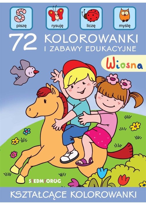 Wiosna. 72 kolorowanki i zabawy edukacyjne