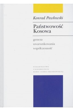 Państwowość Kosowa. Geneza, uwarunkowania..