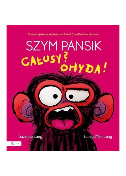 Szym Pansik. Całusy? Ohyda!