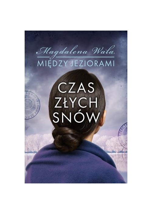 Między jeziorami T.2 Czas złych snów