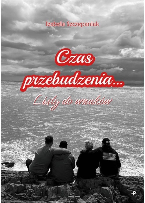 Czas przebudzenia. Listy do wnuków