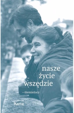 Nasze życie wszędzie - Siemieńscy