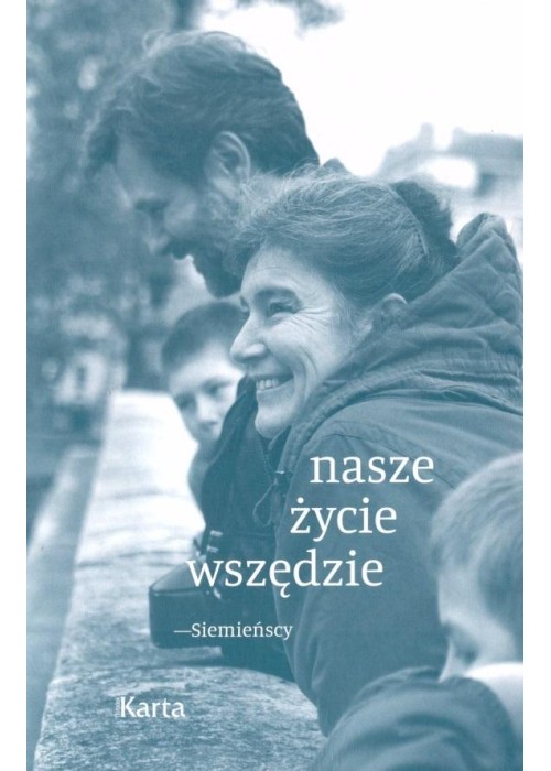 Nasze życie wszędzie - Siemieńscy