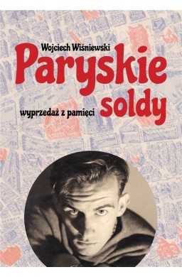 Paryskie soldy. Wyprzedaż z pamięci