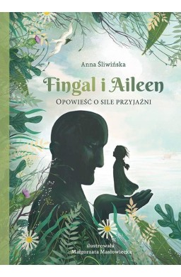 Fingal i Aileen. Opowieść o sile przyjaźni