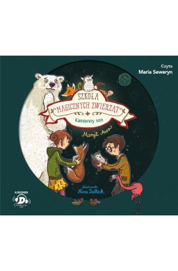 Szkoła magicznych zwierząt. Kamienny sen audioboik