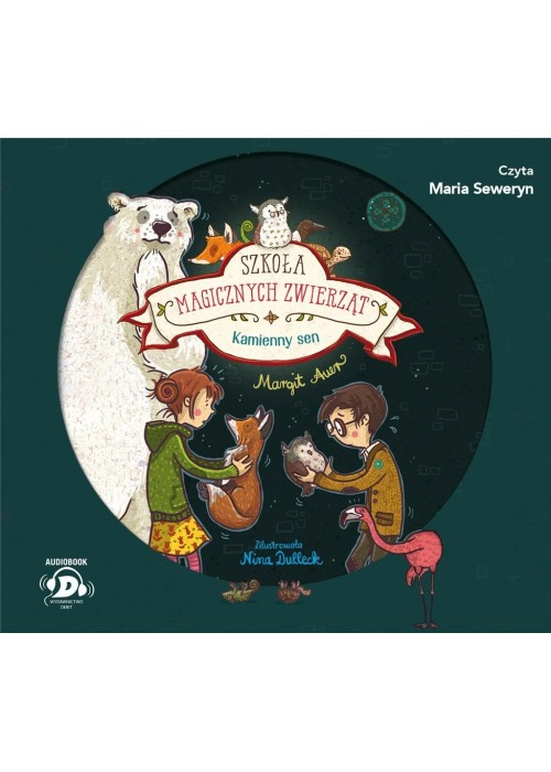 Szkoła magicznych zwierząt. Kamienny sen audioboik