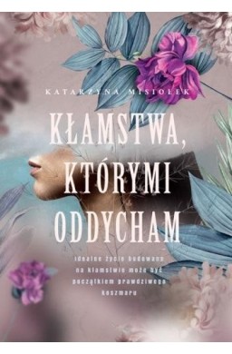 Kłamstwa, którymi oddycham