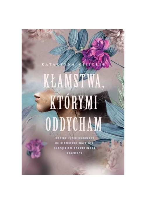 Kłamstwa, którymi oddycham