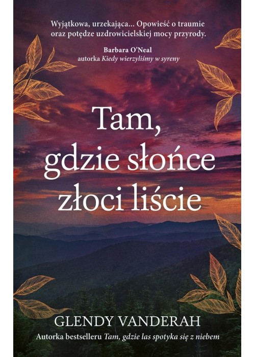 Tam, gdzie słońce złoci liście