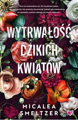 Wildflowers T.1 Wytrwałość dzikich kwiatów