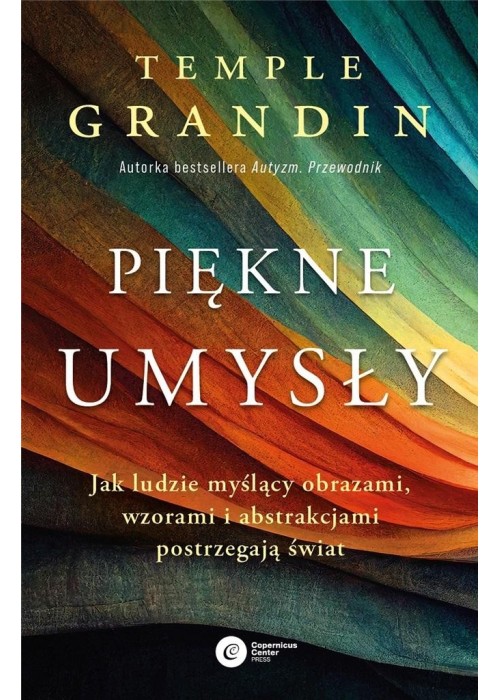 Piękne umysły. Jak ludzie myślący obrazami...