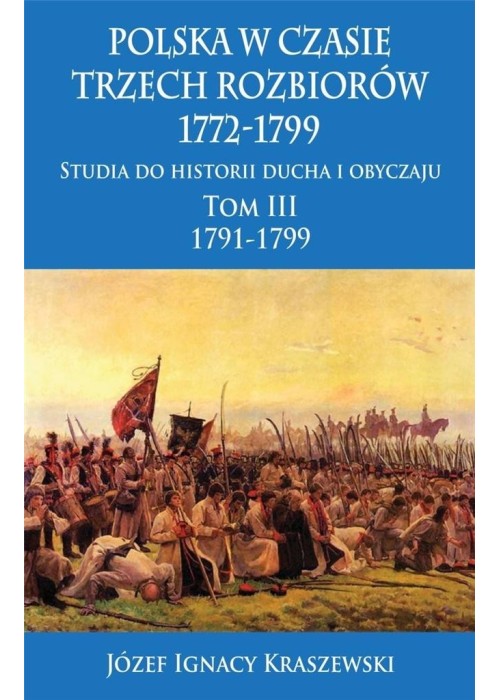 Polska w czasie trzech rozbiorów 1772-1799 T.3 w.2