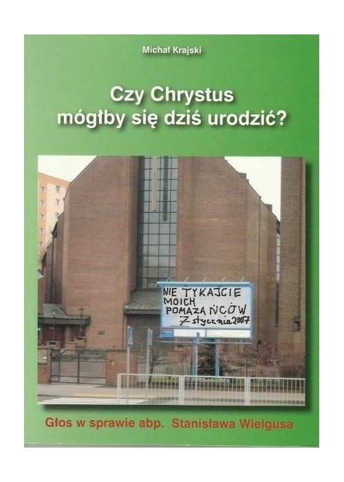 Czy Chrystus mógłby się dziś urodzić?