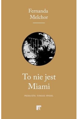 To nie jest Miami