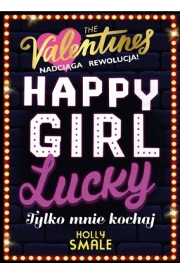 The Valentines T.3 Happy Girl Lucky Tylko mnie..