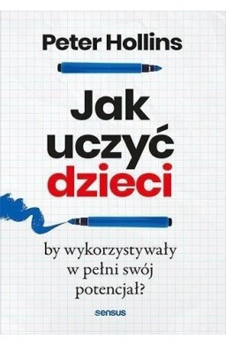 Jak uczyć dzieci, by wykorzystywały w pełni swój..