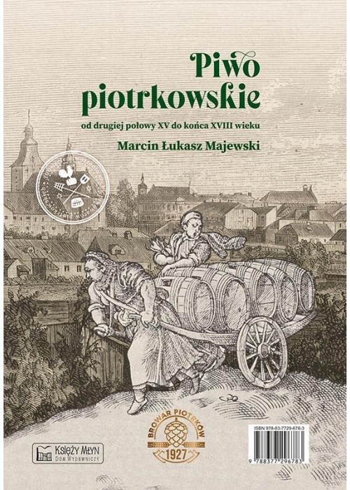 Piwo piotrkowskie od drugiej połowy XV do końca..