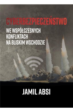 Cyberbezpieczeństwo we współczesnych konfliktach..