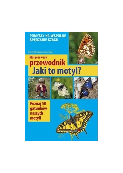 Mój pierwszy przewodnik. Jaki to motyl?