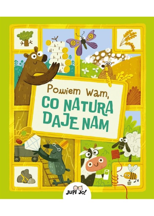 Powiem wam, co natura daje nam