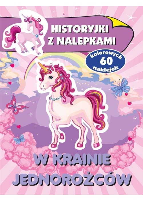 Historyjki z nalepkami. W krainie jednorożców Historyjki z nalepkami. W krainie jednorożców