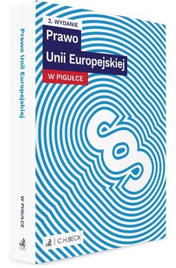 Prawo Unii Europejskiej w pigułce wyd.2