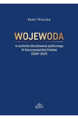 Wojewoda w systemie decydowania publicznego