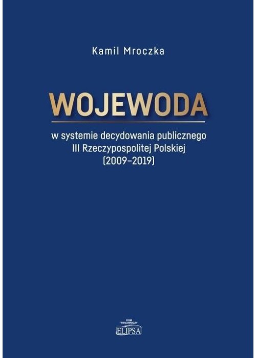 Wojewoda w systemie decydowania publicznego