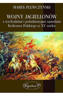 Wojny Jagiellonów z wschodnimi i poludniowymi sasi