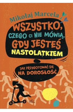 Wszystko, czego ci nie mówią, gdy jesteś..