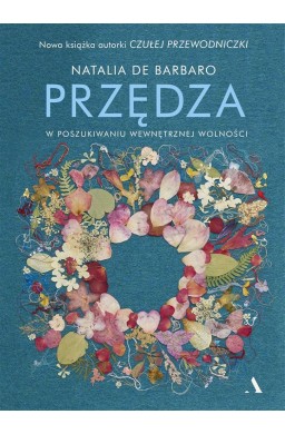 Przędza. W poszukiwaniu wewnętrznej wolności