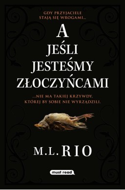 A jeśli jesteśmy złoczyńcami