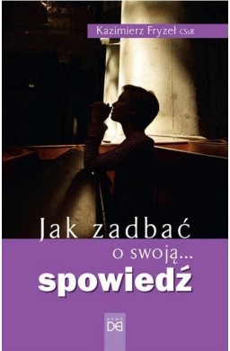 Jak zadbać o swoją... spowiedź