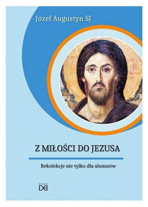 Z Miłości do Jezusa. Rekolekcje nie tylko.. CD