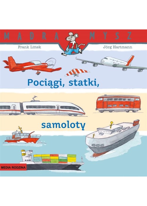 Pociągi, statki, samoloty