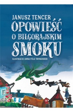 Opowieść o biłgorajskim smoku