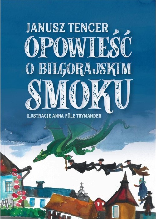 Opowieść o biłgorajskim smoku